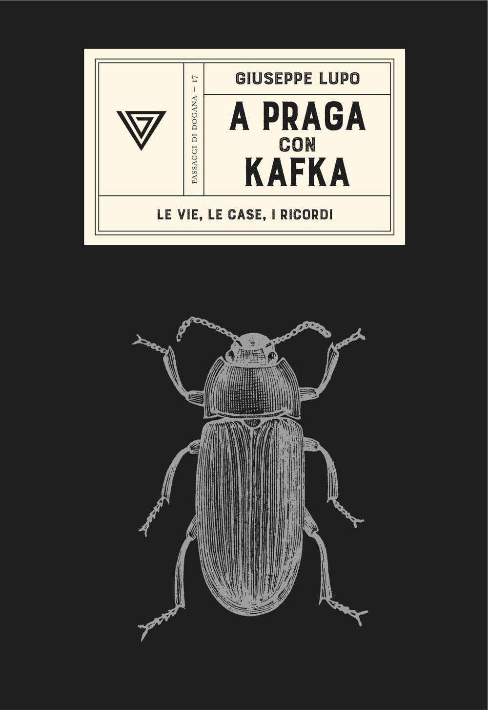 A Praga con Kafka di Giuseppe Lupo