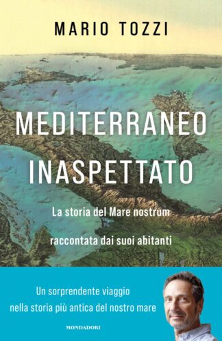 Mediterraneo inaspettato di Mario Tozzi